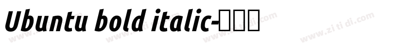 Ubuntu bold italic字体转换